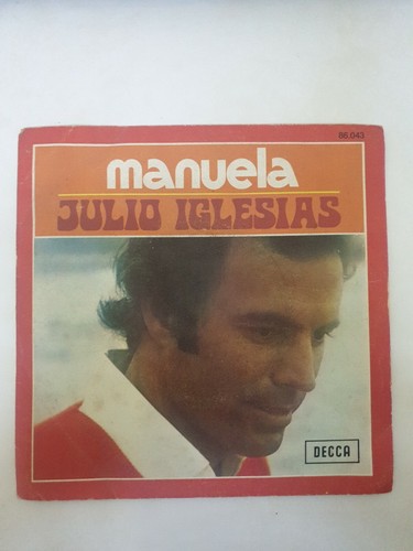 Julio Iglesias Manuela Dicen 45 France Press 1974 Decca | eBay