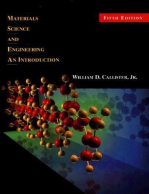 Materials Science and Engineering: An Introduction (5th Edition) Callister Jr.,