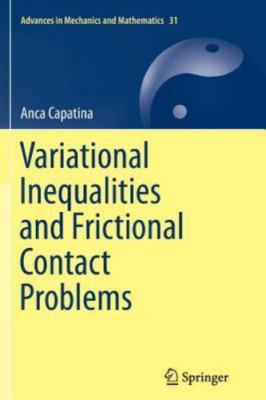 Variational Inequalities and Frictional Contact Problems, Paperback by Capati...