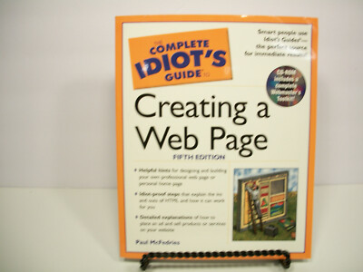 The Complete Idiot's Guide: Creating a Web Page by Paul McFedries (2002, Paperba