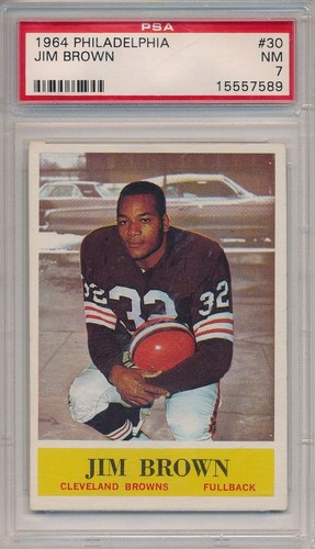 1964 PHILADELPHIA #30 JIM BROWN - PSA 7 NM (SVSC) CENTERED!