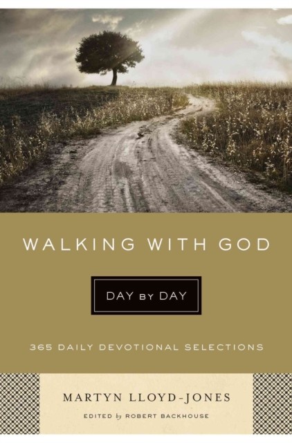Walking with God Day by Day by Martyn Lloyd-Jones, Robert Bac... - 9781433541827 - Image 2