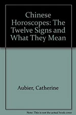 Chinese Horoscopes Hardcover Catherine Aubier