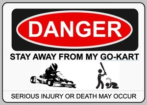 Warning Do Not Touch Stay Away From My Go Kart Funny Self Adhesive Sticker