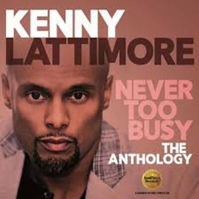Kenny Lattimore - Never Too Busy   The Anthology 2-cd