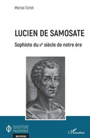 Lucien De Samosate | Sophiste Du Iie SièCle De Notre èRe | Michel Tichit | Buch