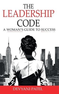 Devyani Patel The Leadership Code (Hardback) (UK IMPORT)