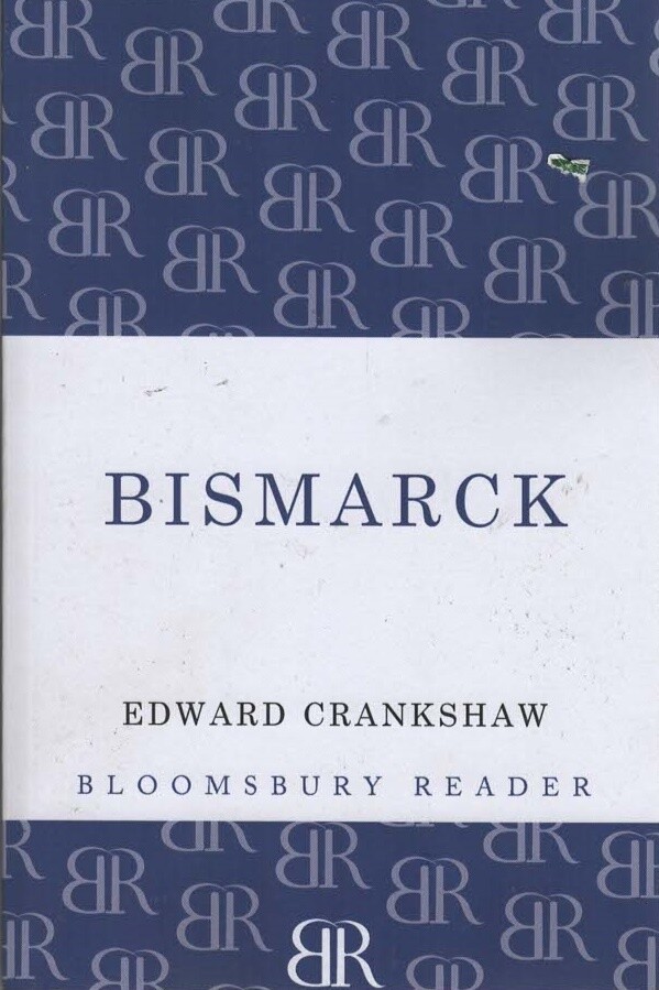 Bismarck - Edward Crankshaw - Bloomsbury Reader - Acceptable - Paperback