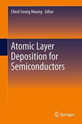 Atomic Layer Deposition for Semiconductors, Hwang 9781461480532 Free Shipping-,
