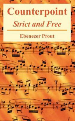 Counterpoint : Strict And Free, Paperback by Prout, Ebenezer, Brand New, Free...