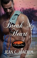 Break My Heart Jean C Joachim Taschenbuch Pine Grove Kartoniert / Broschiert