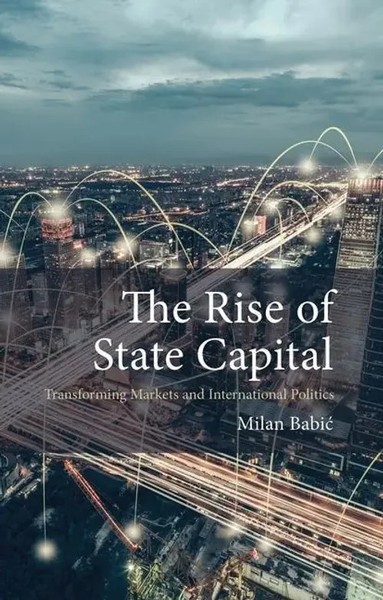 The Rise Of State Capital | Transforming Markets And International Politics-image