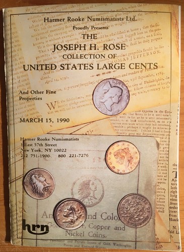HARMER ROOKE LTD. MARCH 1990 JOSEPH H. ROSE USA LARGE CENTS AUCTION *09664400 🌈
