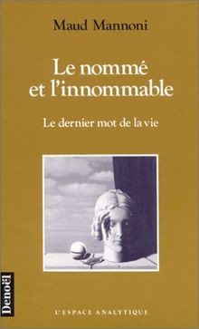 Le Nommé et linnommable. Le Dernier mot de la vie von M... | Buch | Zustand gut