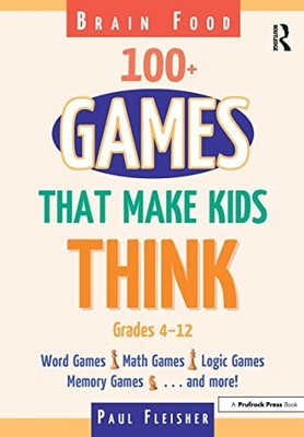 Brain Food: 100+ Games That Make Kids Think, Grades 4-12 - Paperback - GOOD