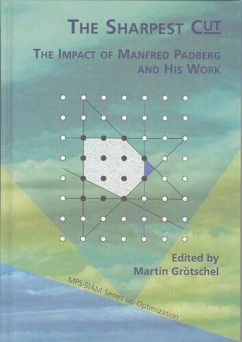 THE SHARPEST CUT: THE IMPACT OF MANFRED PADBERG AND HIS By Martin Grötschel - Picture 1 of 1