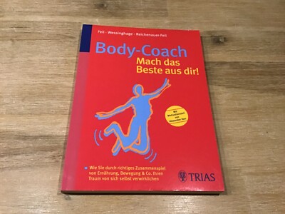 Body-Coach - Mach das Beste aus dir! Feil, Wessinghage, Reichenauer-Feil