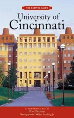 The Campus Guide: University of Cincinnati - An Architectural Tour - VERY GOOD