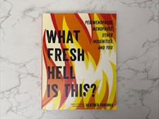What Fresh Hell Is This?: Perimenopause, Menopause, Other... - Corinna, Heather