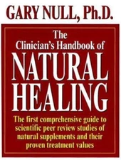 The Clinician's Handbook of Natural Healing by Gary Null