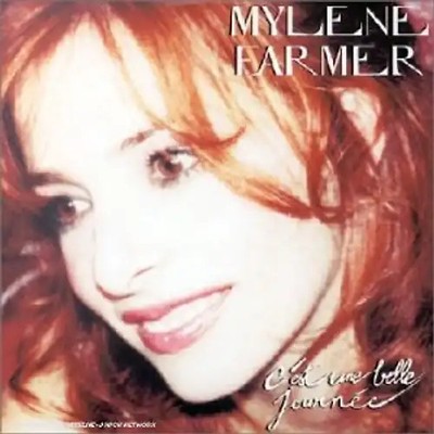 Farmer Mylene - C'Est une Belle Journée