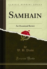 Samhain: An Occasional Review (Classic Reprint)