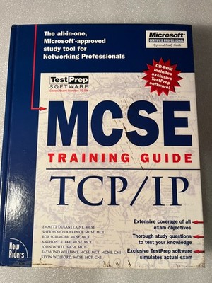 Microsoft Certified Professional - MCSE Training Guide: TCP/IP (CD-ROM Included)