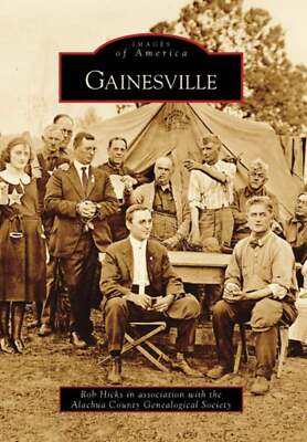 NEW Arcadia Publishing Gainesville, FL 9780738554020 Images of America Trade Pap