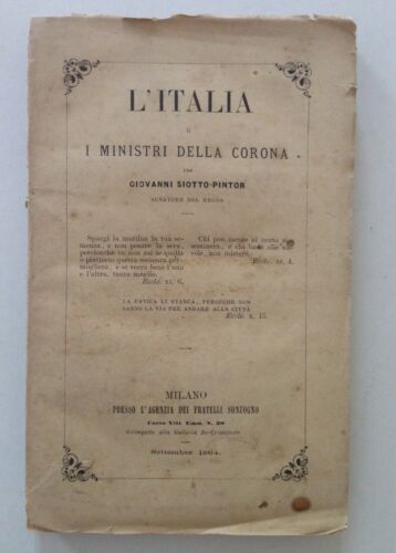 SIOTTO PINTOR GIOVANNI L'ITALIA E I MINISTRI DELLA CORONA MILANO SONZOGNO 1864 - Afbeelding 1 van 2