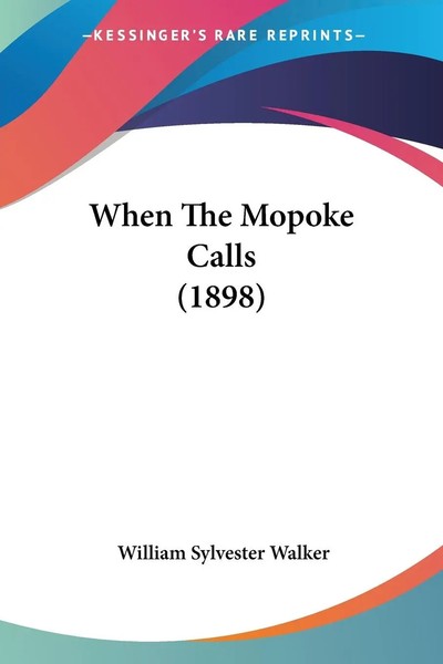 William Sylvester Walker | When The Mopoke Calls (1898) | Taschenbuch | Englisch-image