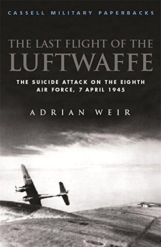 Last Flight of the Luftwaffe: The Suicide Attack on the... - Weir, Adrian