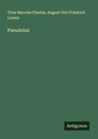 Pseudolus Titus Maccius Plautus (U. A.) Taschenbuch 312 S. Deutsch 2024