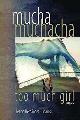 Mucha Muchacha, Too Much - Paperback, by Hernandez-Linares Leticia - Very Good
