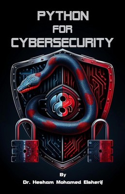 Hesham Mohamed Elsherif Python For Cybersecurity (Paperback) (UK IMPORT)