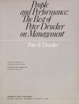 People and Performance: The Best of Peter Drucker on Management by Drucker, Pete