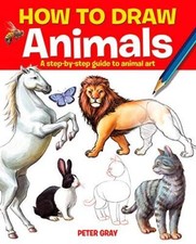 How to Draw Animals: A step-by-step guide to animal art 2013 