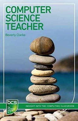 Computer Science Teacher: Insight - Paperback, by Clarke Beverly - Very Good