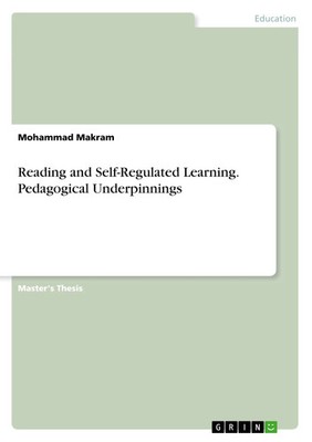 Mohammad Makram | Reading and Self-Regulated Learning. Pedagogical Underpinnings