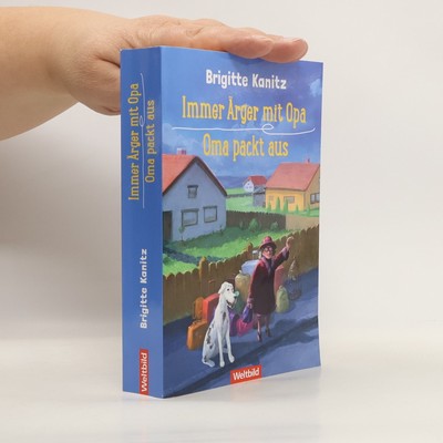 Immer Ärger mit Opa  |  Brigitte Kanitz
