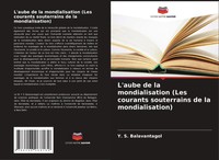 L'aube De La Mondialisation (Les Courants Souterrains De La Mondialisation) Buch