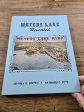 Meyers Lake Revisited – A Pictorial History of Meyers Lake Park, Canton Ohio
