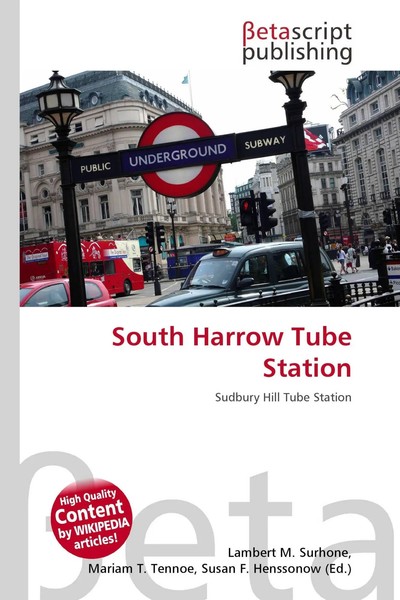 Lambert M. Surhone (U. A.) | South Harrow Tube Station | Taschenbuch | Englisch-image