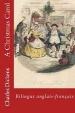A CHRISTMAS CAROL: BILINGUE ANGLAIS-FRANCAIS By Charles Dickens & John Leech VG+
