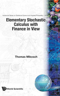 Elementary Stochastic Calculus, with Finance in View: 6 - HardBack NEW Mikosch,