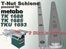 2x 440mm T-Nut Schiene Gleitschiene metabo TK 1688 + 1685  + TKU 1693 kompatibel