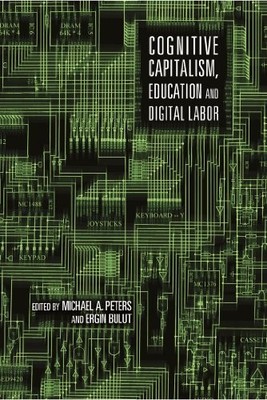 Cognitive Capitalism Education and Digital Labor - New Paperback - 21 - X555z