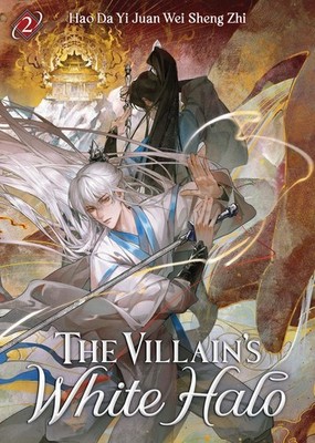 The Villain's White Halo (Novel) Vol. 2 | Hao Da Yi Juan Wei Sheng Zhi