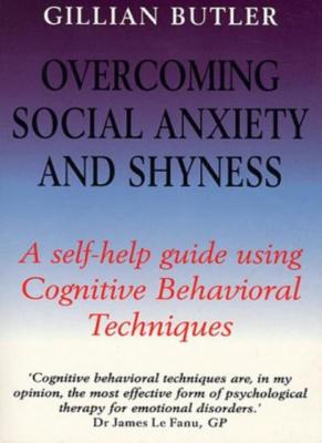 Overcoming Social Anxiety and Shyness (Overcoming Childhood Trau