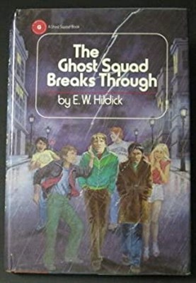 The Ghost Squad Breaks Through Hardcover E. W. Hildick