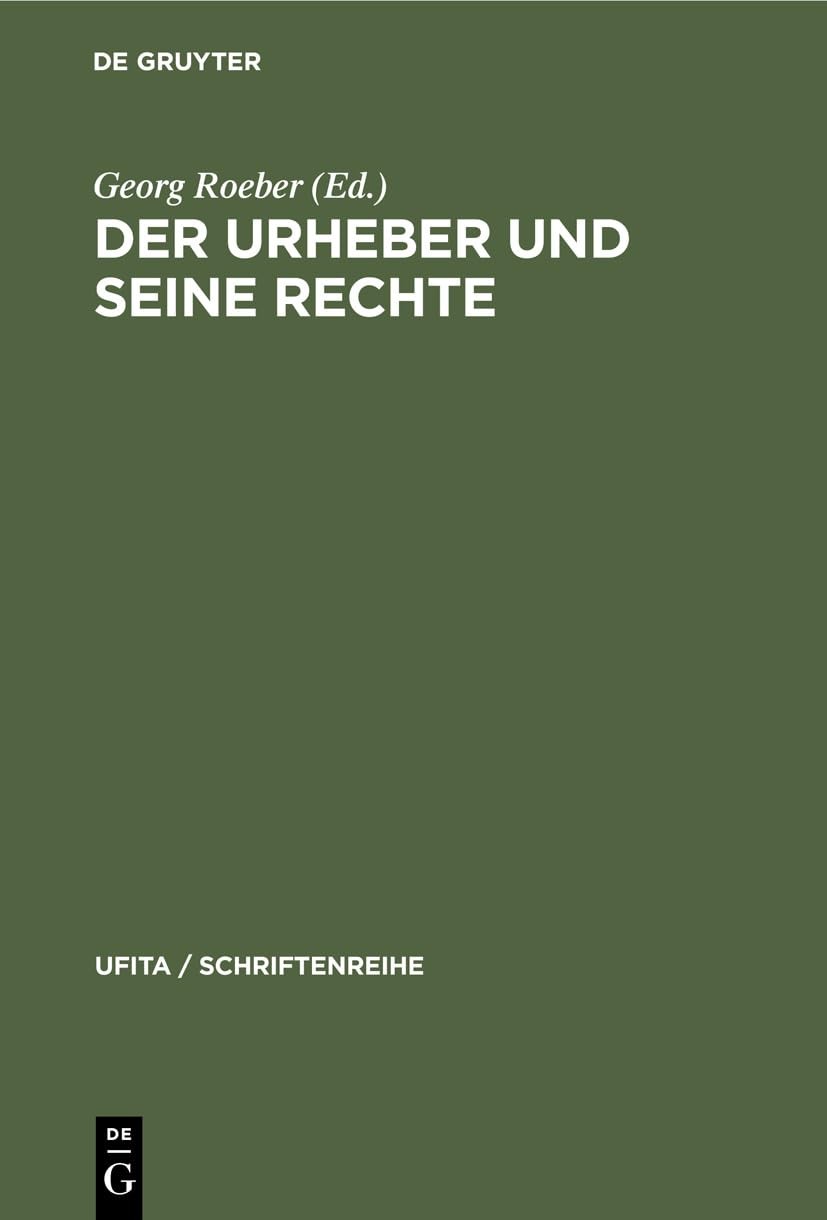 Der Urheber Und Seine Rechte (Hardback) Ufita / Schriftenreihe